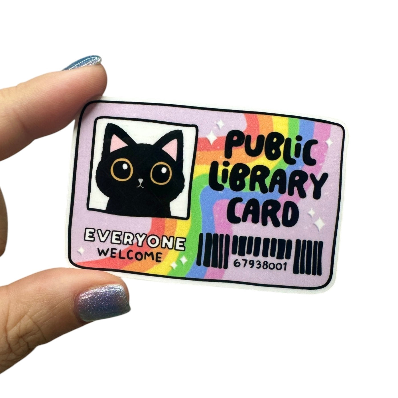 Rainbow Pride Everyone Welcome Library Card Bookish Vinyl Diecut
