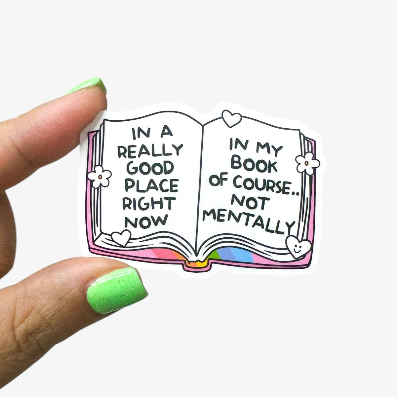 In A Really Good Place Right Now, In My Book Not Mentally Bookish Vinyl Diecut