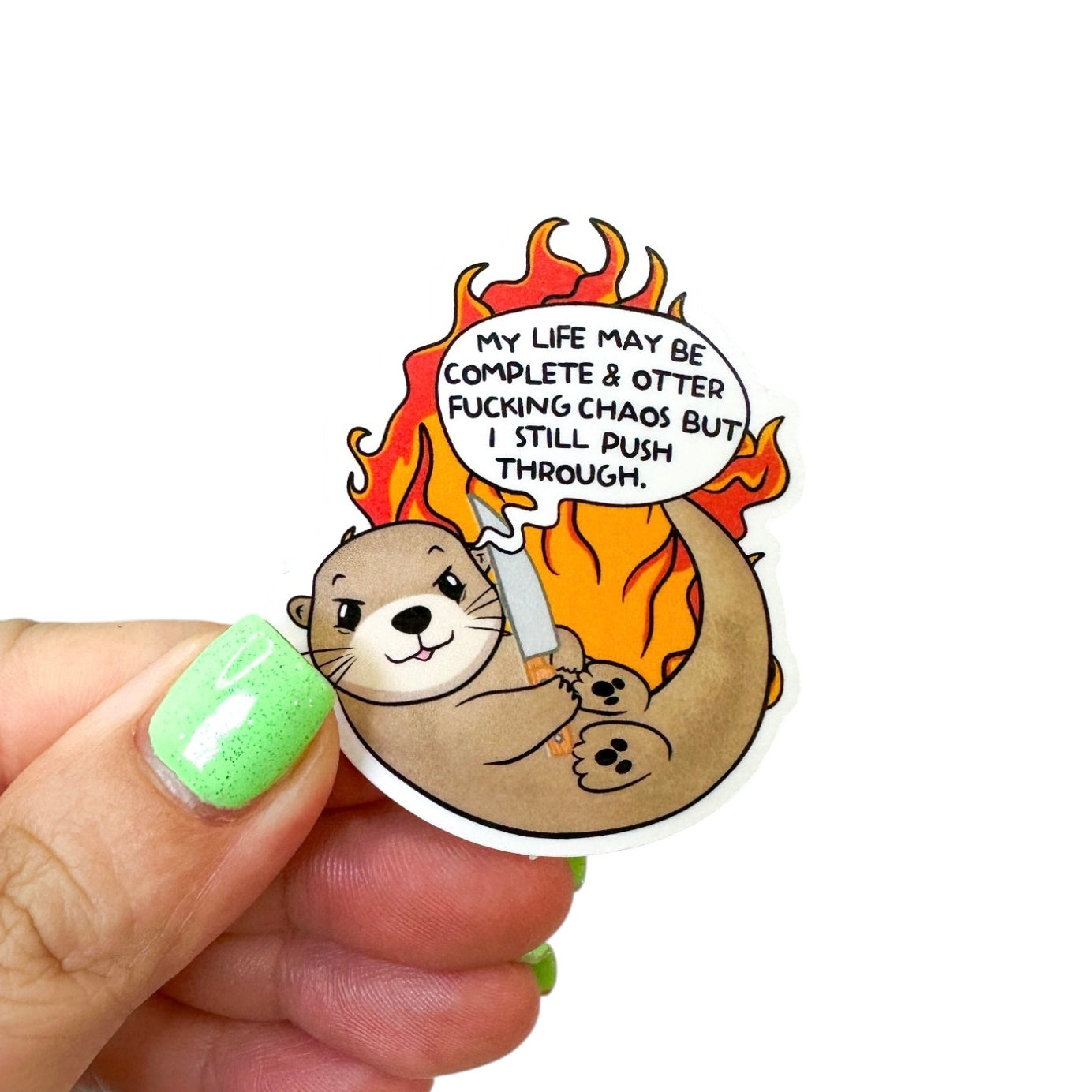 My Life Is Fucken Otter Chaos Vinyl Diecut