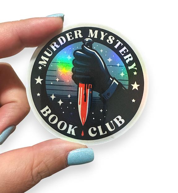 Murder Mystery Book Club Vinyl Holographic Finish Diecut