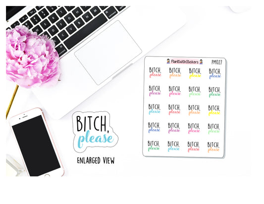 "Bi*ch, Please" Typography Cuss Word Adult Language Potty Mouth Sticker
