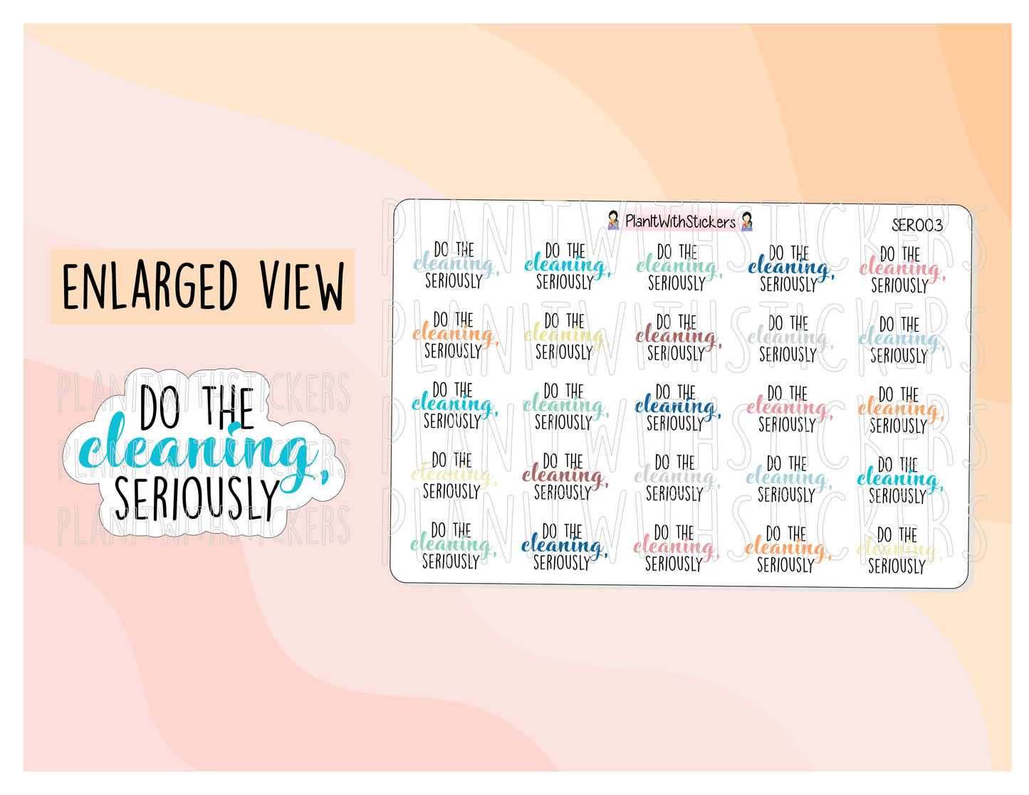 SER003 | Do the Cleaning, Seriously Sticker SERIOUSLY Series Sassy Quotes Planner Stickers for your planner