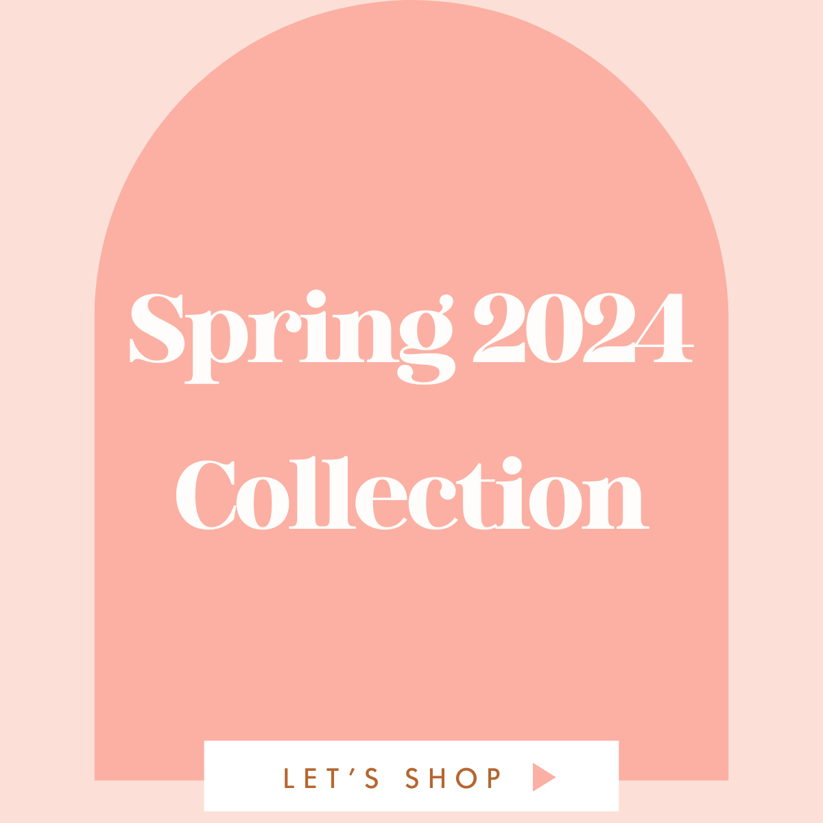 SPRING 2024 COLLECTION