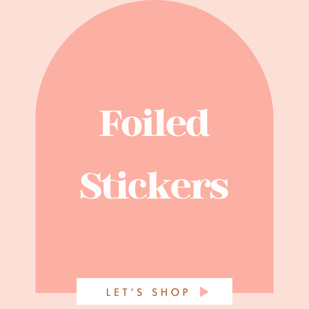 Foiled Stickers