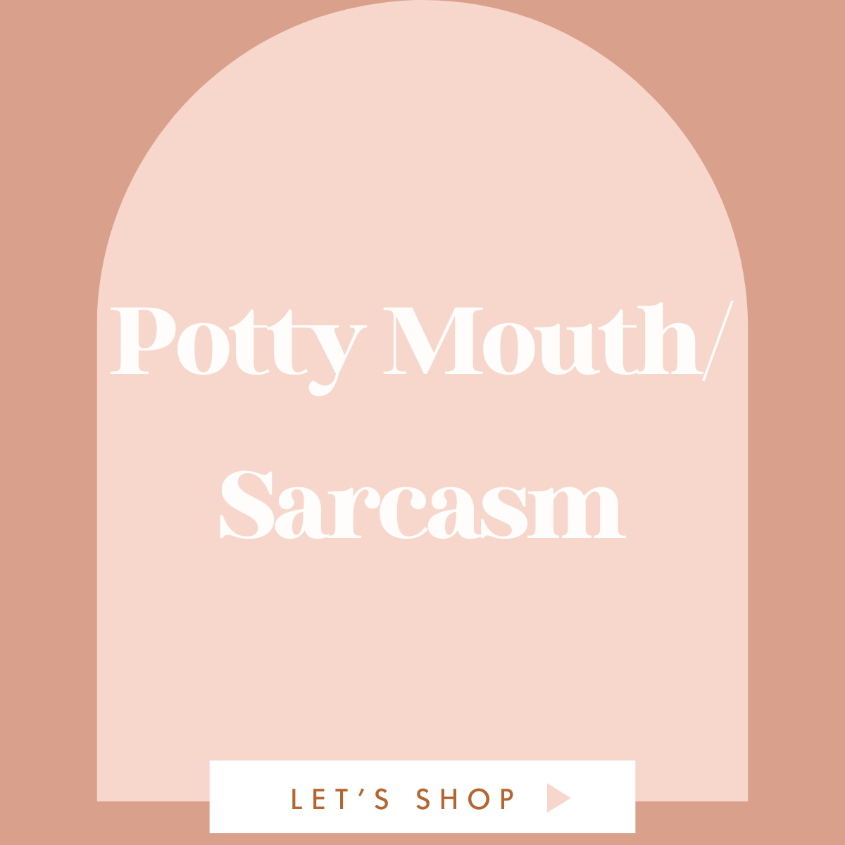 Potty Mouth/Sarcasm