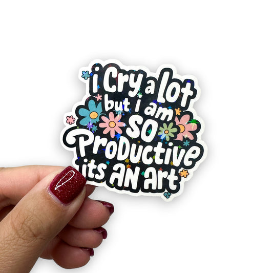 Cry A Lot But Productive Vinyl Sticker – The Showgirl Collection