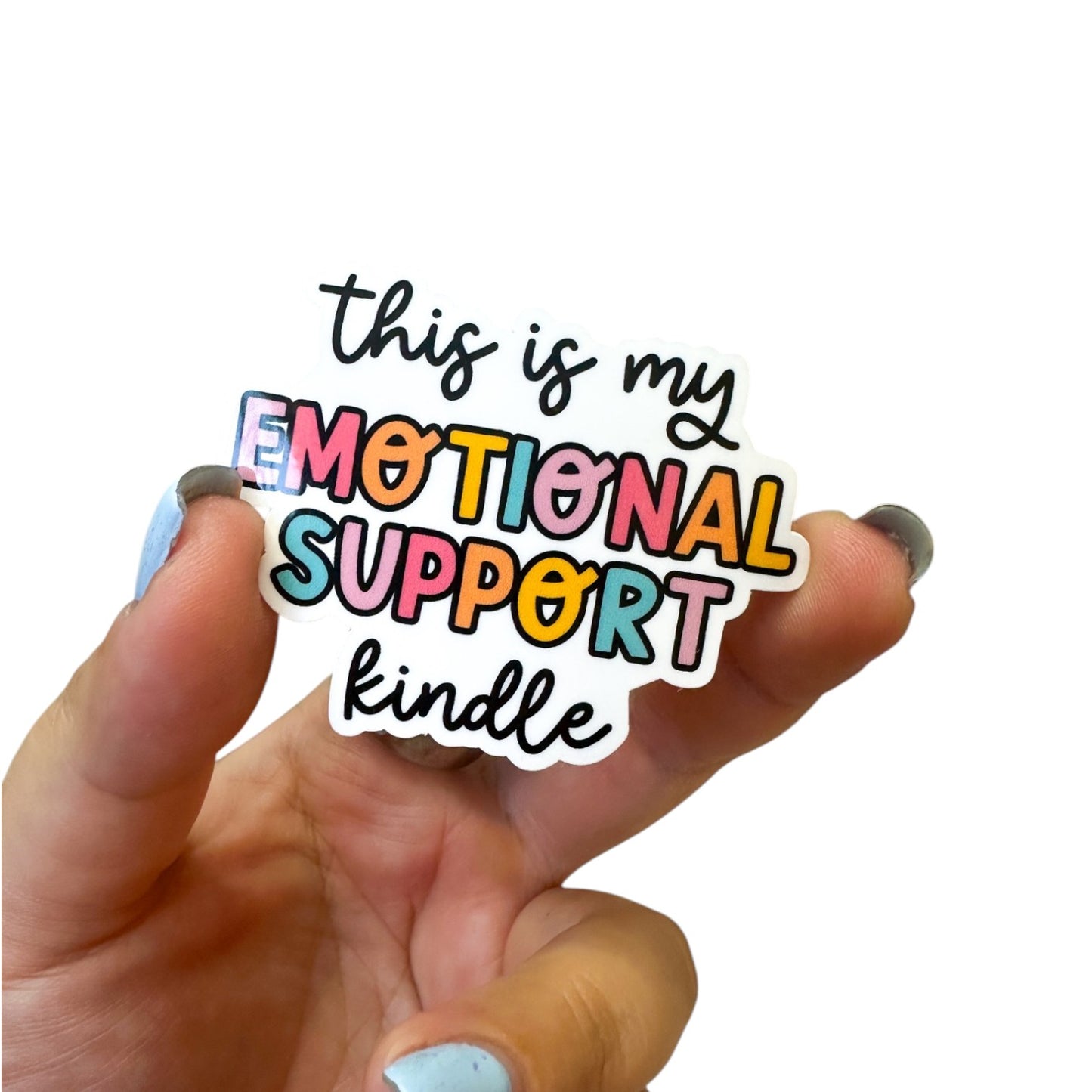 This Is My Emotional Support Kindle Vinyl Diecut Sticker