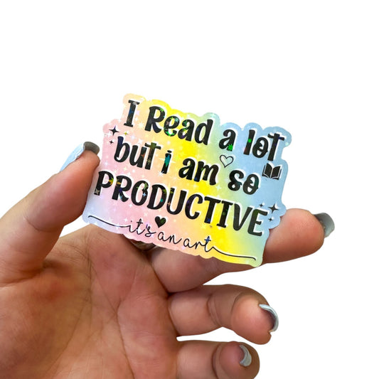 I Read A Lot But I Am So Productive Holographic/Glitter Vinyl Diecut Sticker