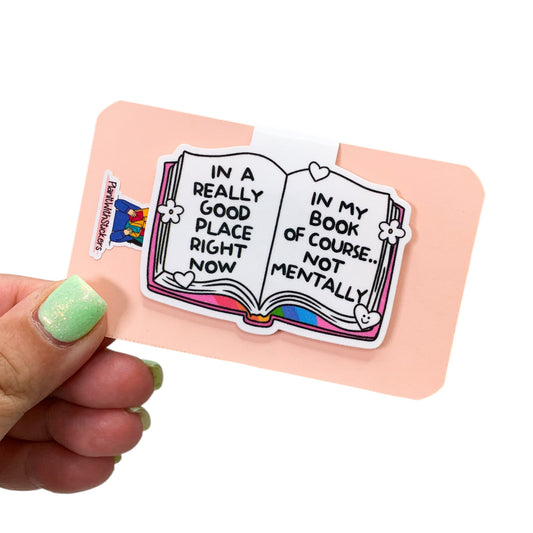 In A Really Good Place Right Now In My Book Magnetic Bookmark