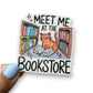 Meet Me At The Bookstore Cat Holographic Diecut Sticker