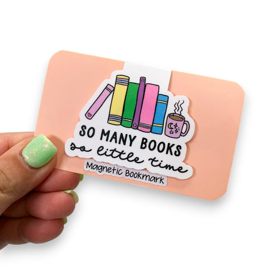 So Many Books, So Little Time Magnetic Bookmark