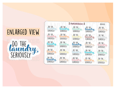 SER001 | Do the Laundry, Seriously Sticker SERIOUSLY Series Sassy Quotes Planner Stickers for your planner