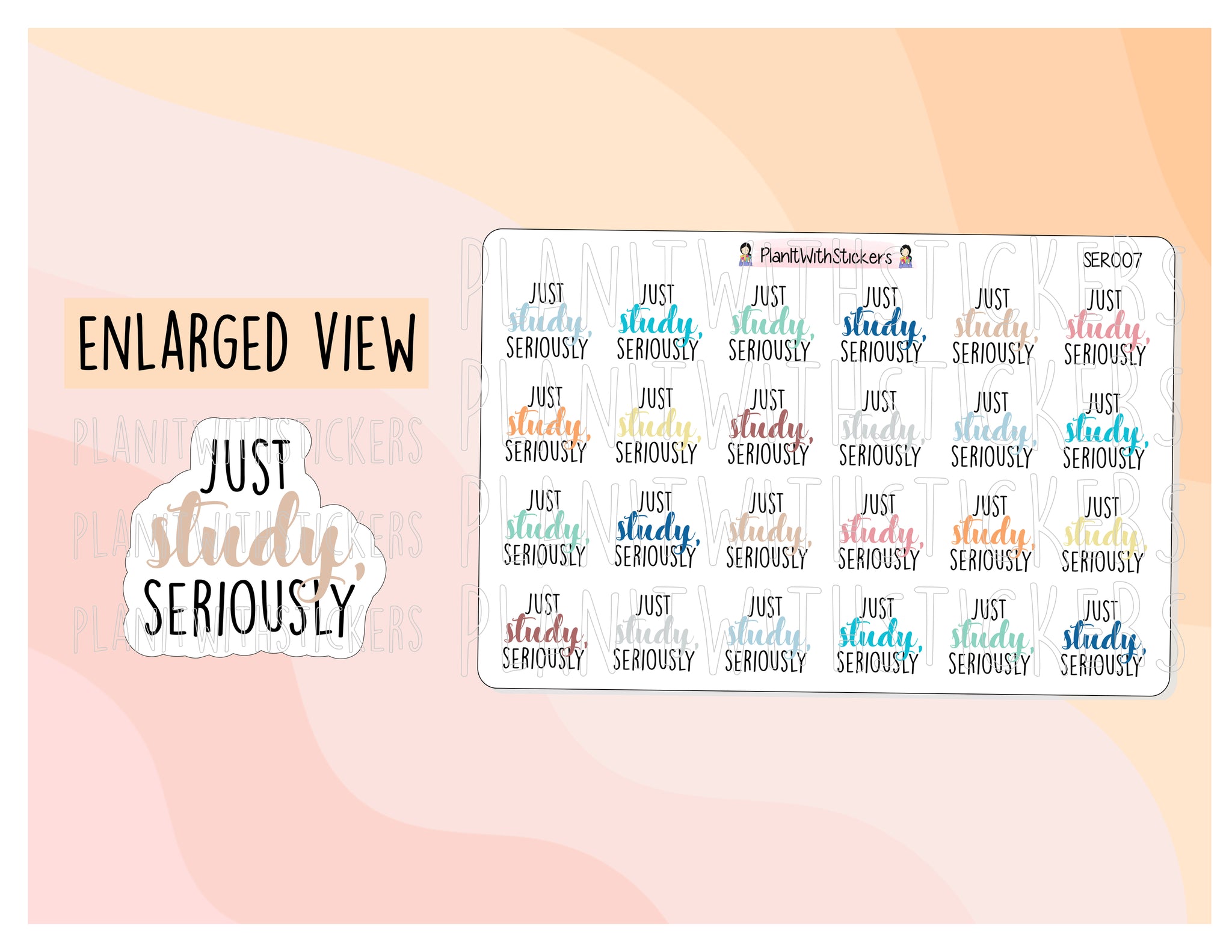 SER007 | Just Study, Seriously Sticker SERIOUSLY Series Sassy Quotes Planner Stickers for your planner