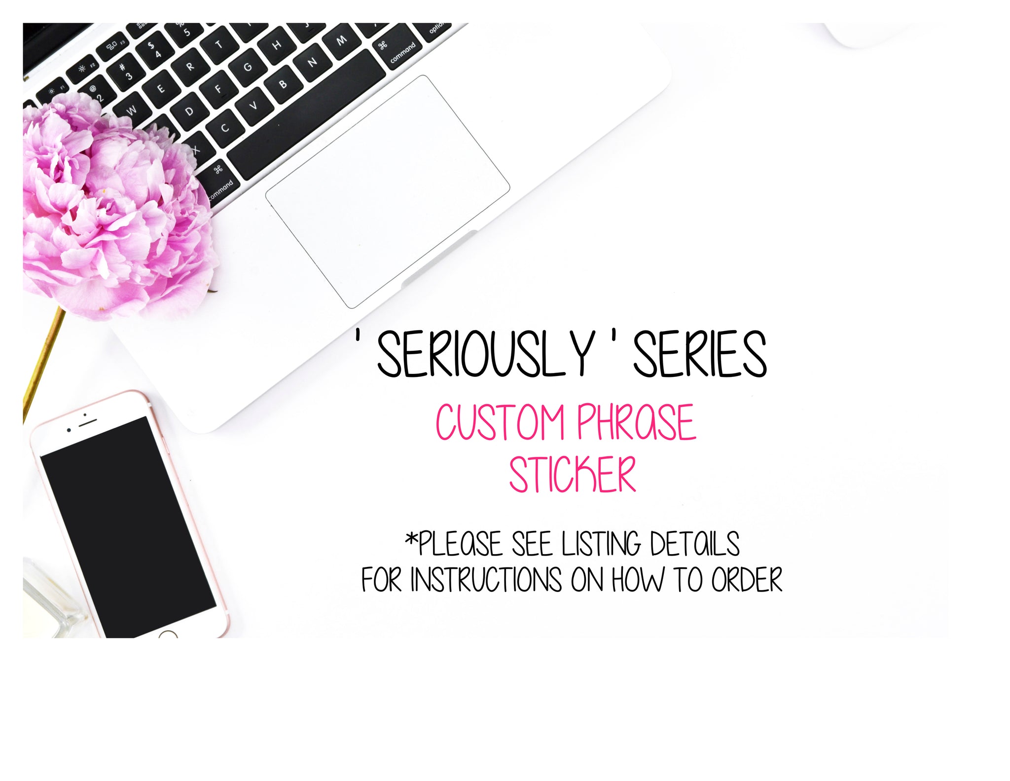 SER017 | CUSTOM PHRASE, Seriously - SERIOUSLY Series Sassy Quotes Planner Stickers for your planner