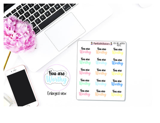 "You Are Worthy" Self Care Stickers