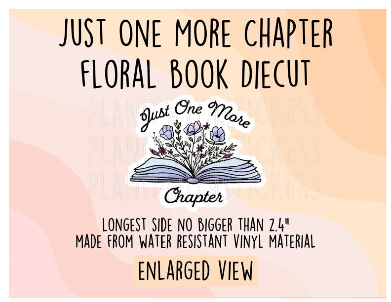 Just One More Chapter Floral Book Vinyl Diecut Sticker