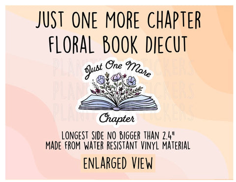 Just One More Chapter Floral Book Vinyl Diecut Sticker