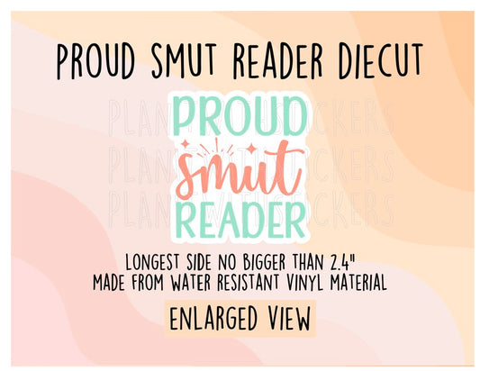 Proud SMUT Reader VInyl Diecut Sticker