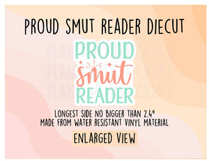 Proud SMUT Reader VInyl Diecut Sticker